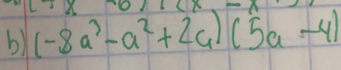 (-8a^3-a^2+2a)(5a-4)