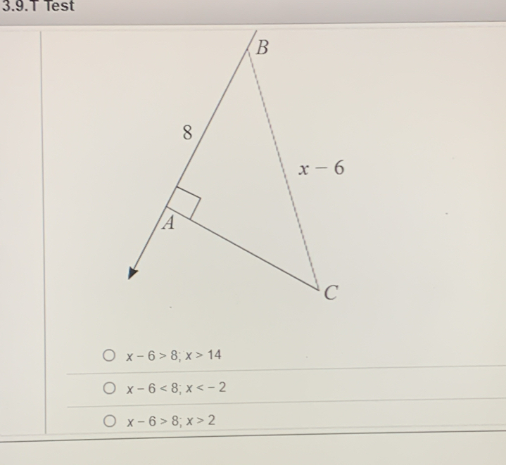 3.9.T Test
x-6>8;x>14
x-6<8;x
x-6>8;x>2