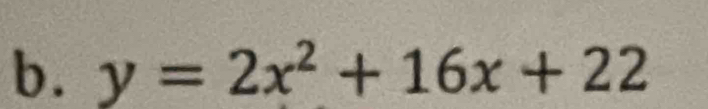 y=2x^2+16x+22