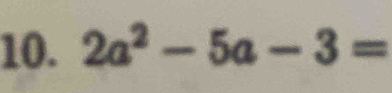 2a^2-5a-3=