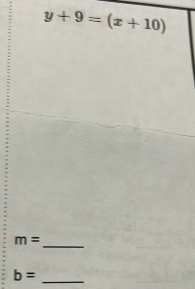 y+9=(x+10)
_
m=
b= _