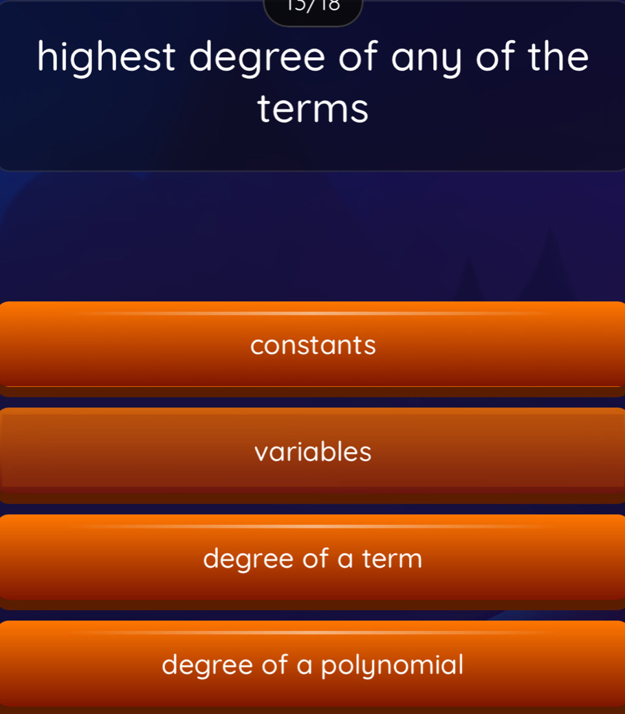 Solved: 13/16 highest degree of any of the terms constants variables ...