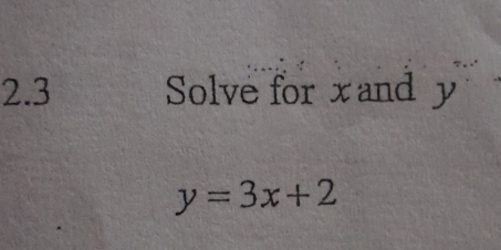 2.3 Solve for x and y
y=3x+2