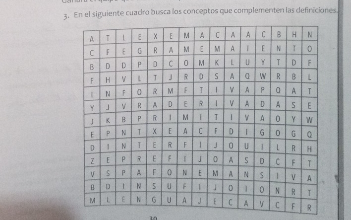 En el siguiente cuadro busca los conceptos que complementen las definiciones.
30