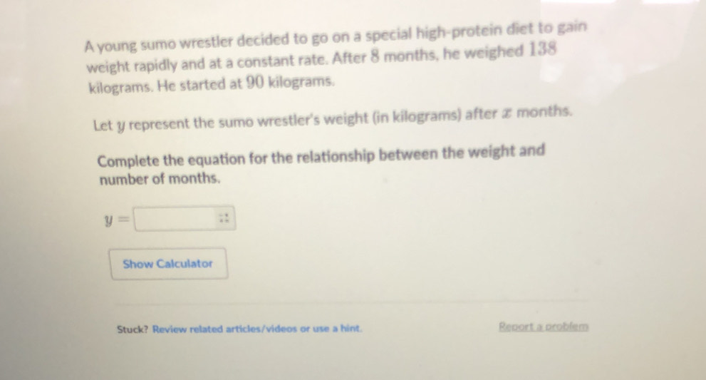 Solved: A young sumo wrestler decided to go on a special high-protein ...