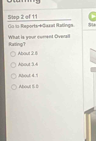 Go to Reports→Gazat Ratings. Sta
What is your current Overall
Rating?
About 2.8
About 3.4
About 4.1
About 5.0