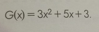 G(x)=3x^2+5x+3.