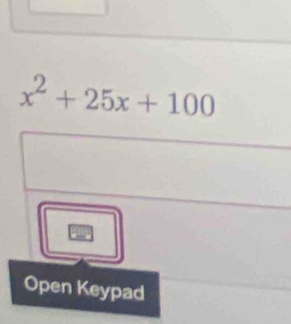 x^2+25x+100
Open Keypad