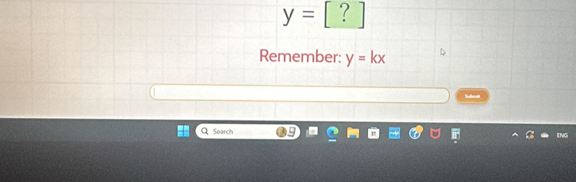 y=[?]
Remember: y=kx
Sumil 
Search ENG