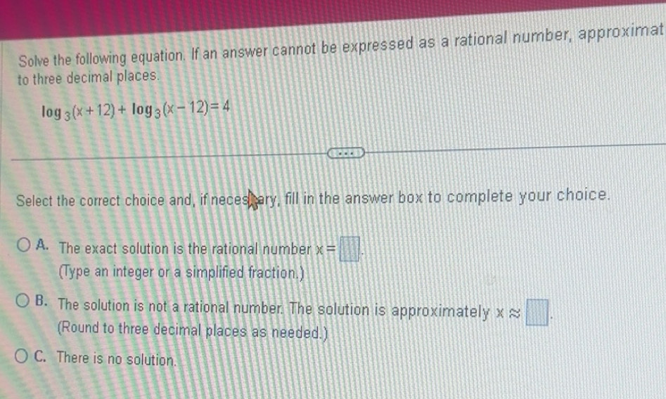 Solved: Solve the following equation. If an answer cannot be expressed ...