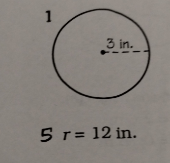 5 r=12in.