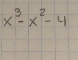 x^3-x^2-4