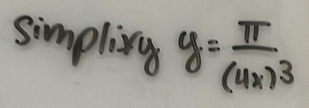 simpliny y=frac π (4x)^3