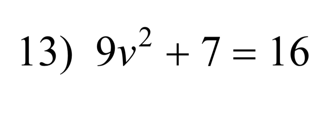 9v^2+7=16