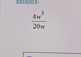 simpilty.
 4w^3/20w 