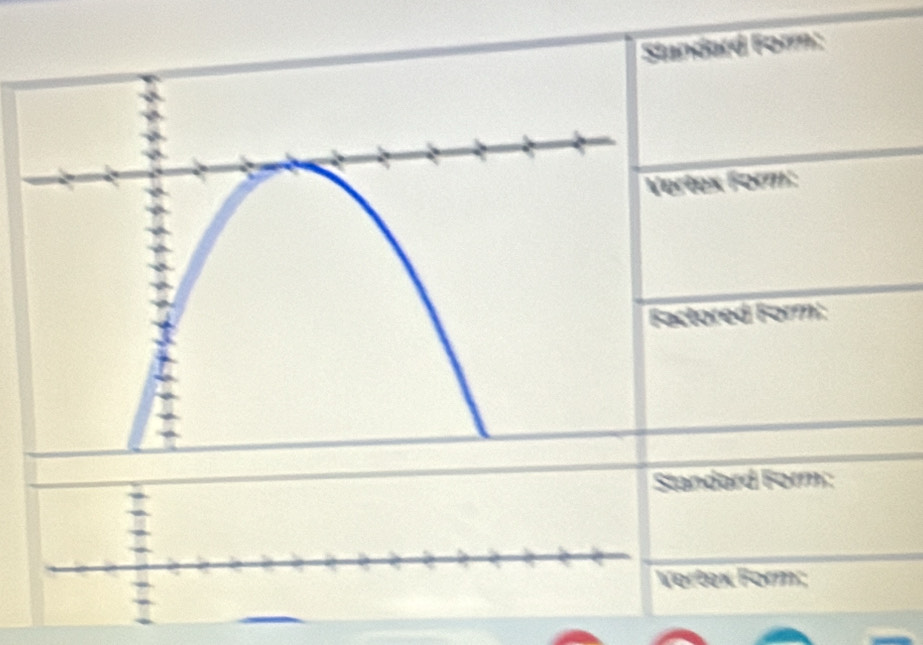 tex Form: 
ed Form: 
Standard Form 
Vertex Form;