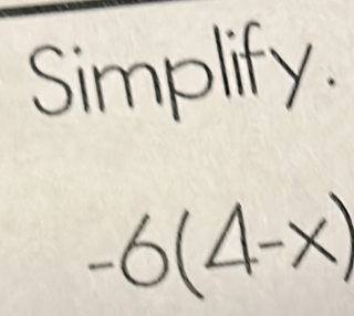 Simplify.
-6(4-x)