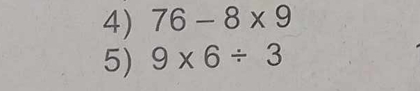 76-8* 9
5) 9* 6/ 3