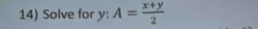 Solve for y : A= (x+y)/2 