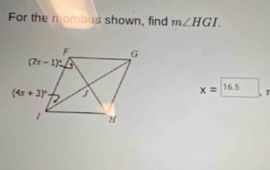 For the mombus shown, find m∠ HGI.
x= 16.5
, 7