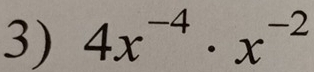 4x^(-4)· x^(-2)