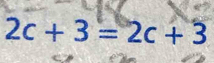 2c+3=2c+3