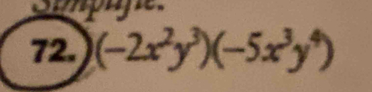 (-2x^2y^3)(-5x^3y^4)