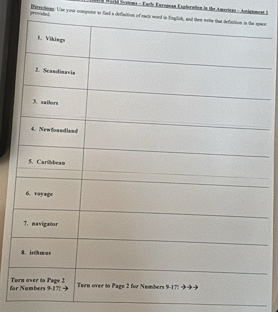 World Systems - Early European Exploration in the Americas - Assignment 1 
provided. 
Directions: Use your computer to find a definition of ece 
T 
fo