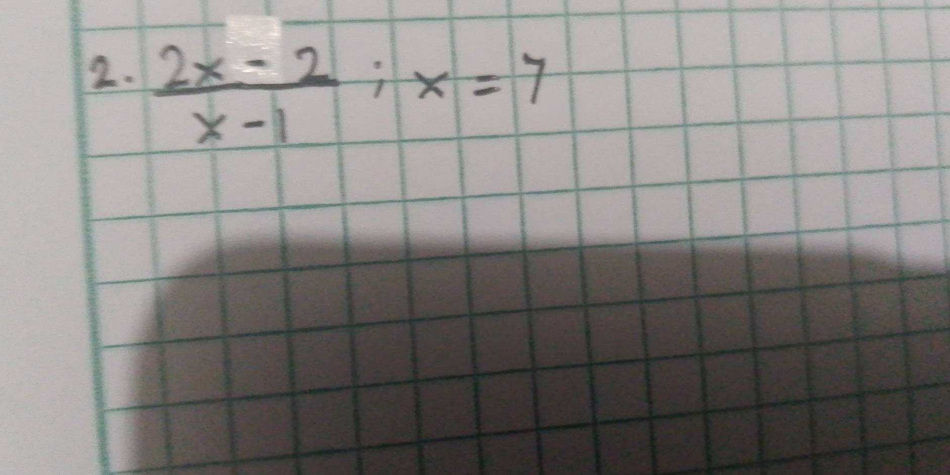  (2x-2)/x-1 ; x=7