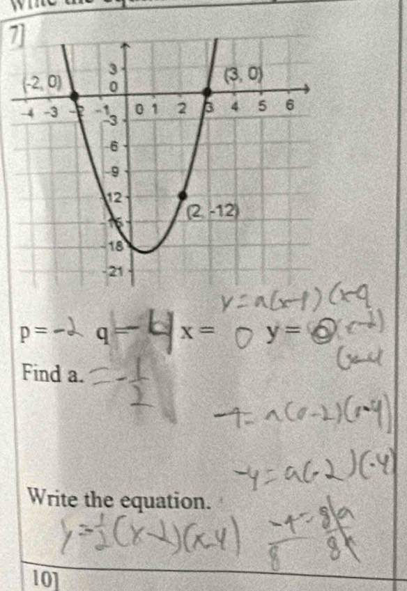 7]
p= / J q x= y=
Find a.
Write the equation.
101