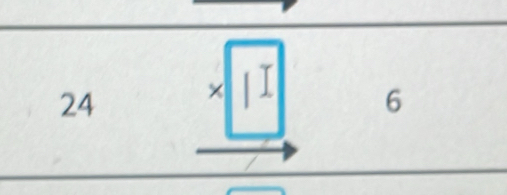 Solved: 24 × 6 [Math]