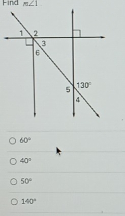 Find m∠ 1
60°
40°
50°
140°