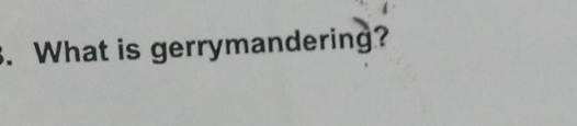 What is gerrymandering?