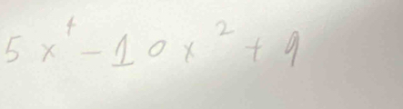 5x^4-10x^2+9