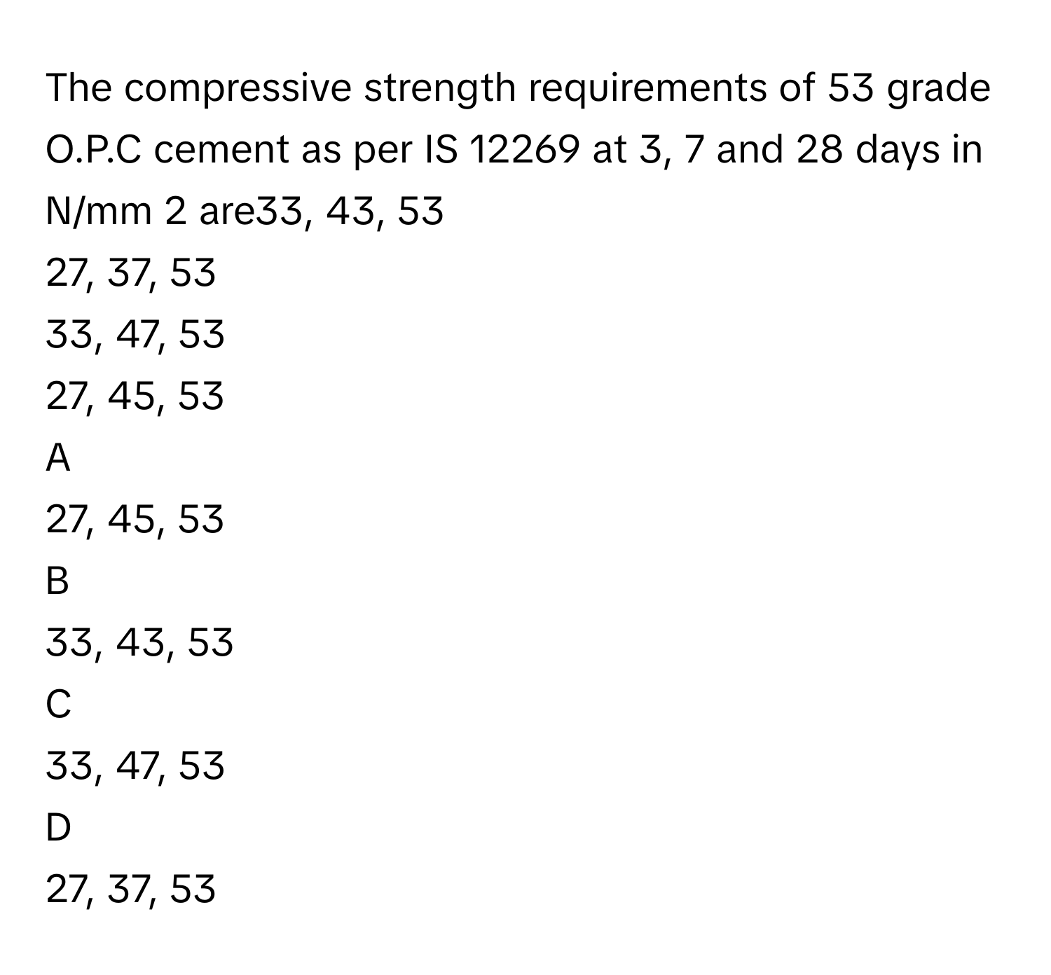 Solved: The compressive strength requirements of 53 grade O.P.C cement ...