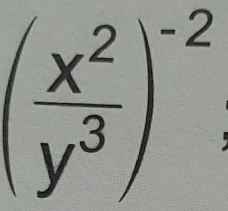 ( x^2/y^3 )^-2