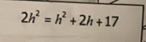 2h^2=h^2+2h+17