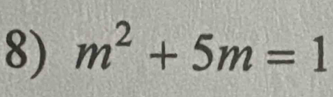 m^2+5m=1