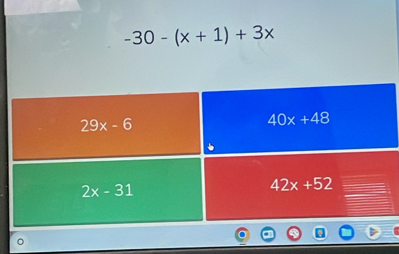 -30-(x+1)+3x
29x-6
40x+48
2x-31
42x+52