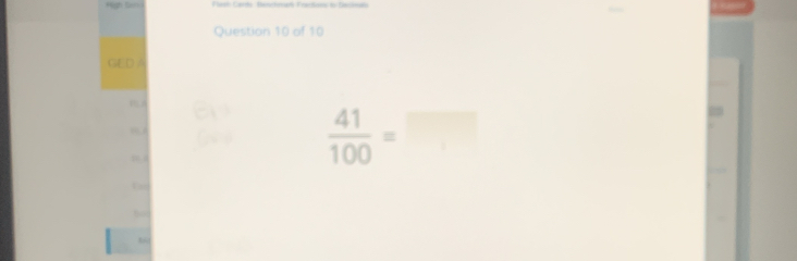 == B D==== 
Question 10 of 10 
GED A
2

 41/100 =□
15