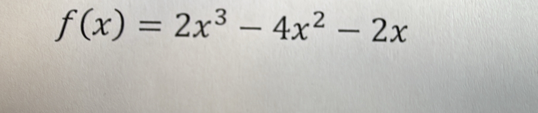 f(x)=2x^3-4x^2-2x