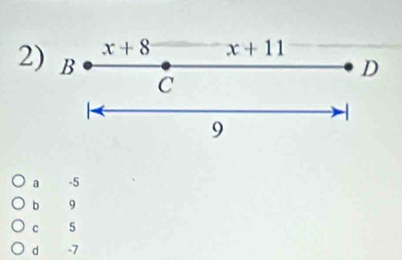 x+8 x+11
2) B C
D
9
a -5
b 9
c 5
d -7