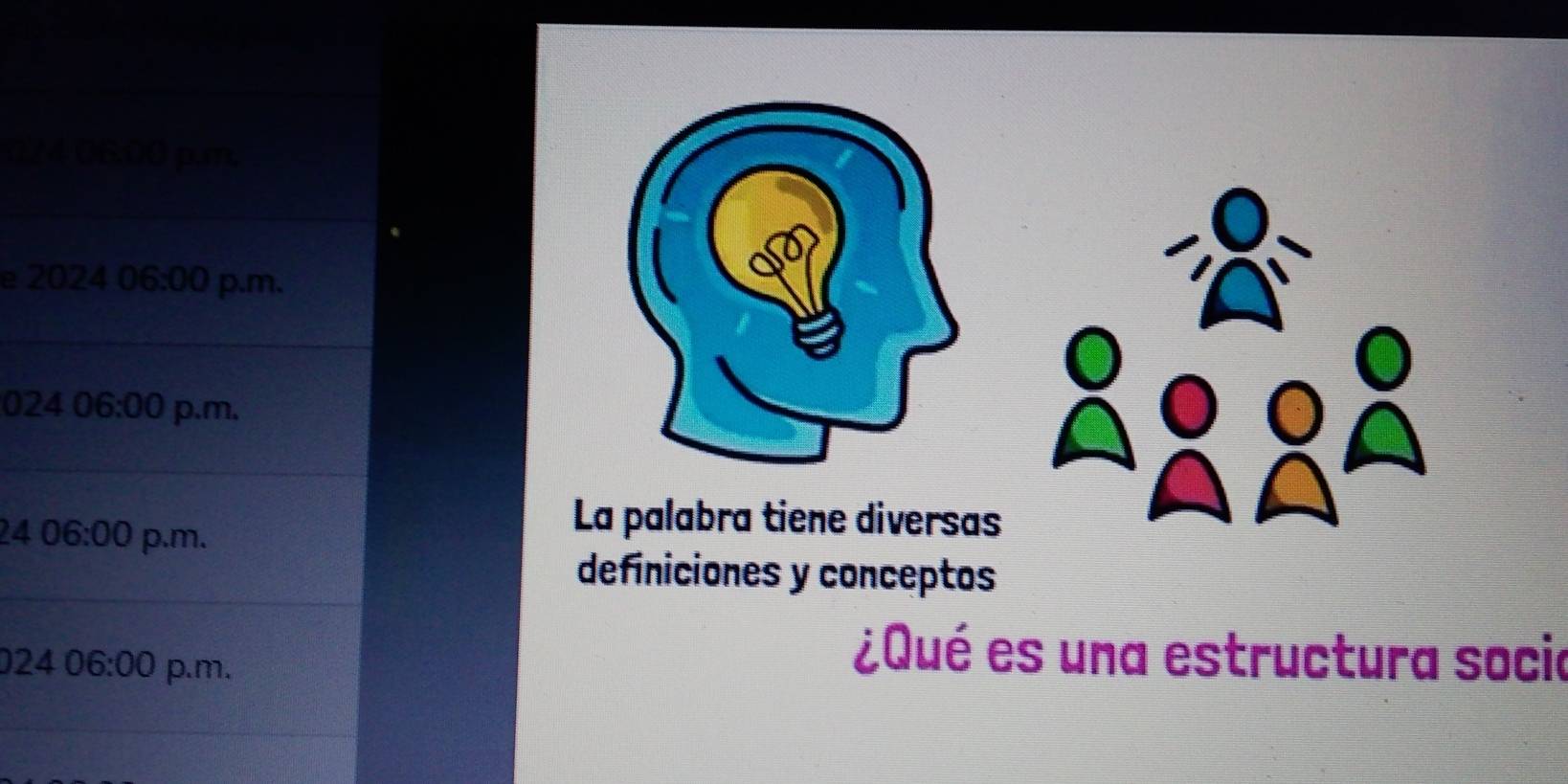 n24 06.00 p.m 
_
2024 06:00 p.m. 
_
02406:00 p.m. 
_ 
2406:00 p.m. 
La palabra tiene diversas 
_definiciones y conceptos
24 06:00 p.m. 
¿Qué es una estructura soció 
_