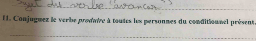 Conjuguez le verbe produire à toutes les personnes du conditionnel présent. 
_