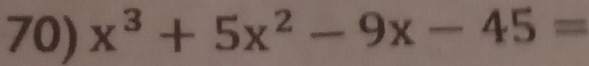 x^3+5x^2-9x-45=