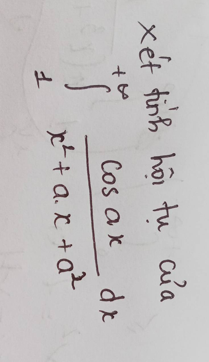 xet fins hōi tu aia
∈tlimits _1^((+∈fty)frac cos ax)x^2+ax+a^2dx