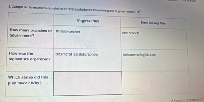Complete the matrix to explain the difference 
Saved at 10:30 PM EST