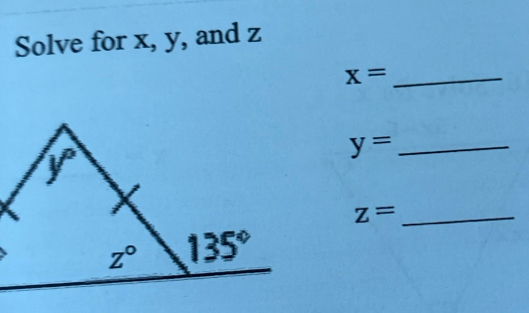 Solve for x, y, and z
_ x=
y= _
_ z=