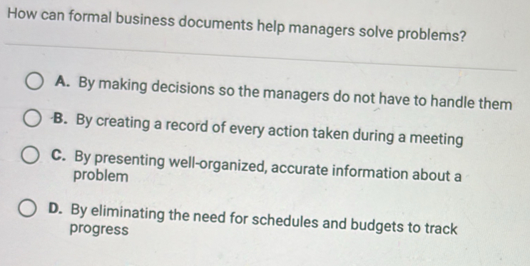 Solved: How can formal business documents help managers solve problems ...