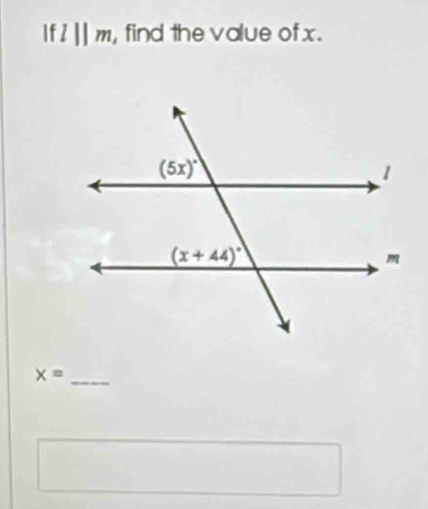 If l||m , find the value of x .
x=
_